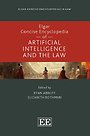 Elgar Concise Encyclopedia of Artificial Intelligence and the Law