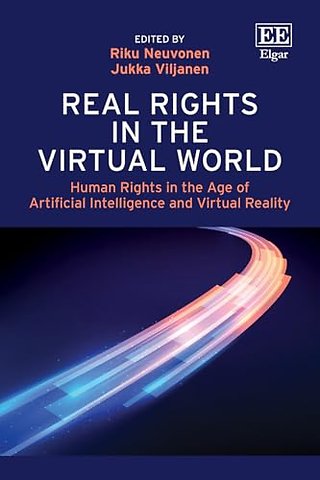 Real Rights in the Virtual World – Human Rights in the Age of Artificial Intelligence and Virtual Reality