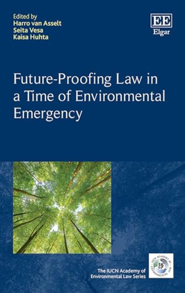 Future–Proofing Law in a Time of Environmental Emergency