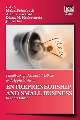 Handbook of Research Methods and Applications in Entrepreneurship and Small Business