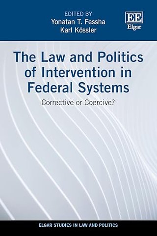 The Law and Politics of Intervention in Federal – Corrective or Coercive?
