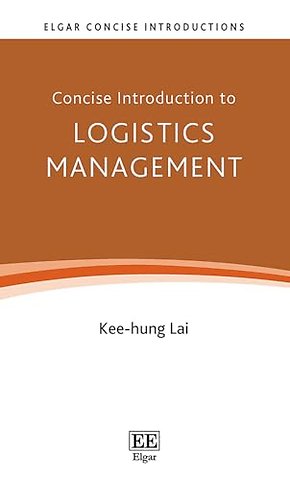 Concise Introduction to Logistics Management
