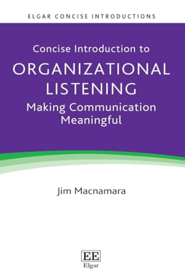Concise Introduction to Organizational Listening – Making Communication Meaningful