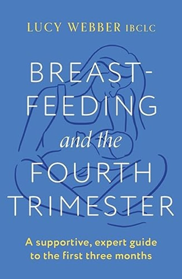 Breastfeeding and the Fourth Trimester