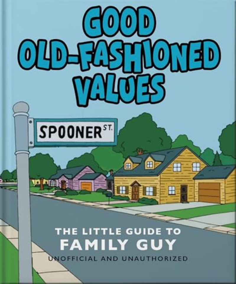 Good Old-Fashioned Values: The Little Guide to Family Guy
