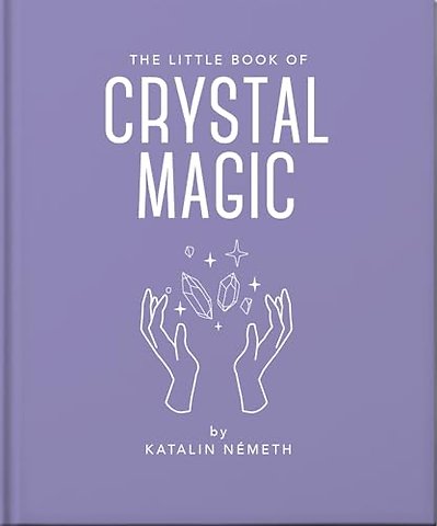 The Little Book of Crystal Magic