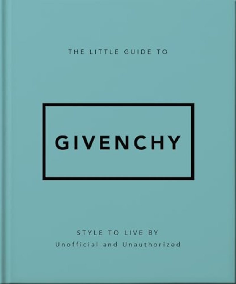 The Little Guide to Givenchy