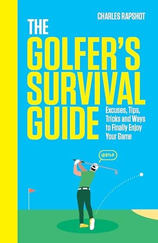 The Golfer's Survival Guide