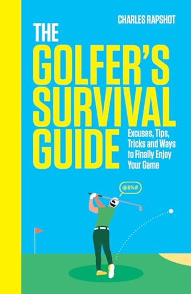 The Golfer's Survival Guide