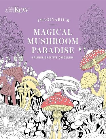 Kew Imaginarium: Magical Mushroom Paradise