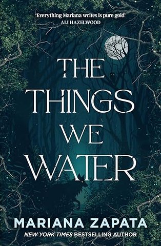 The Things We Water