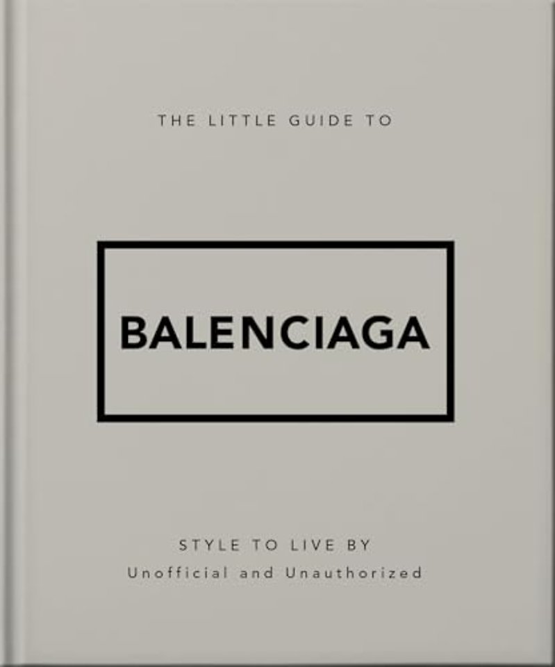 The Little Guide to Balenciaga