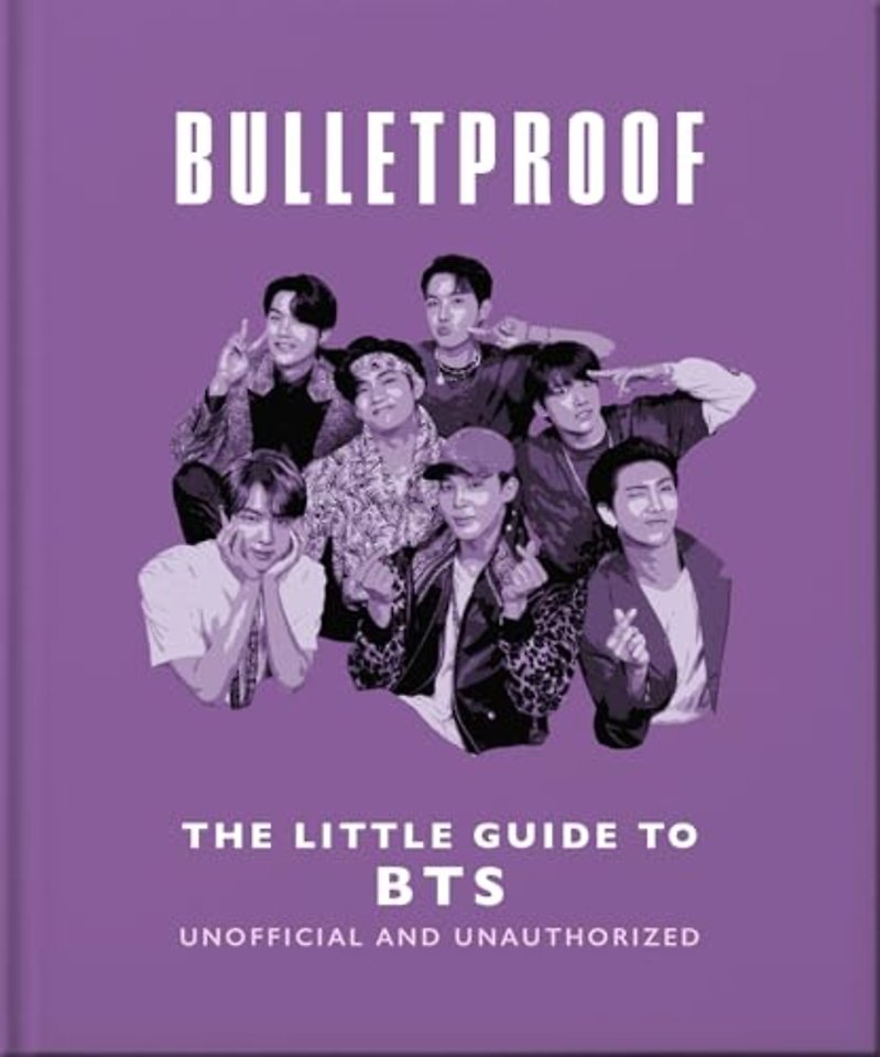 Bulletproof: The Little Guide to BTS