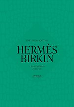 The Story of the Hermes Birkin