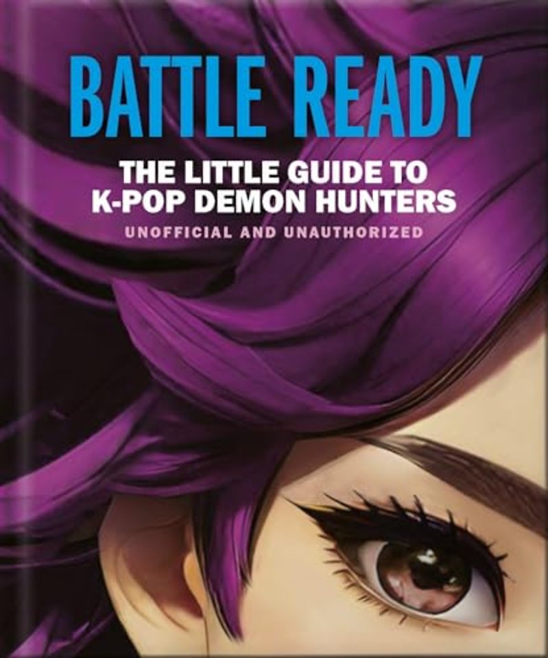 Battle Ready: The Little Guide to K-Pop Demon Hunters