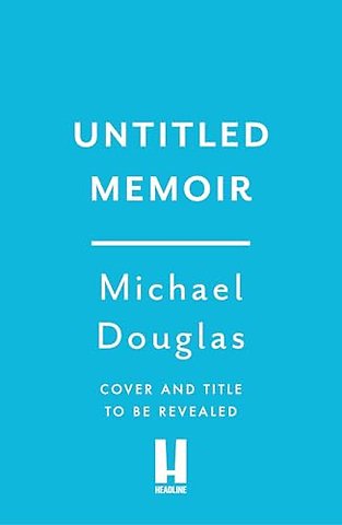 Michael Douglas untitled memoir