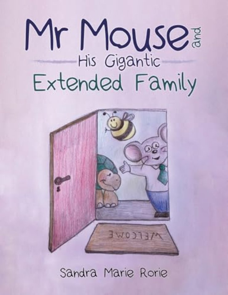 Mr Mouse and His Gigantic Extended Family