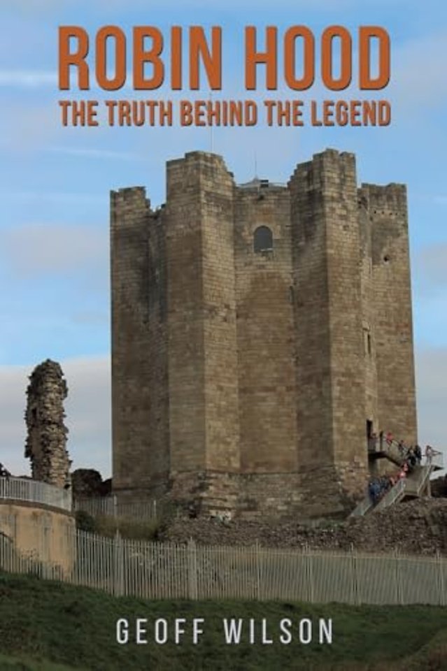 Robin Hood - The Truth Behind the Legend