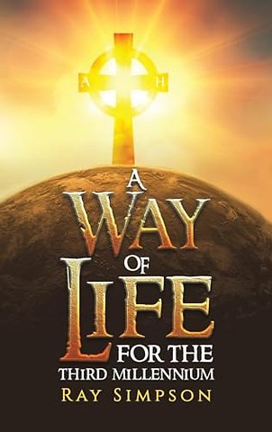 A Way of Life: For the Third Millennium