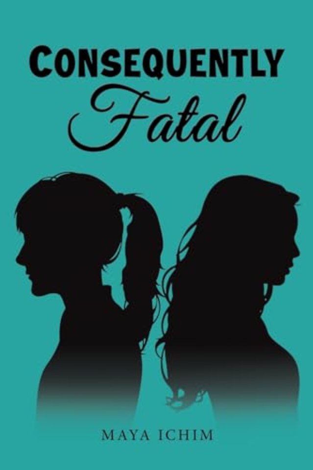 Consequently Fatal
