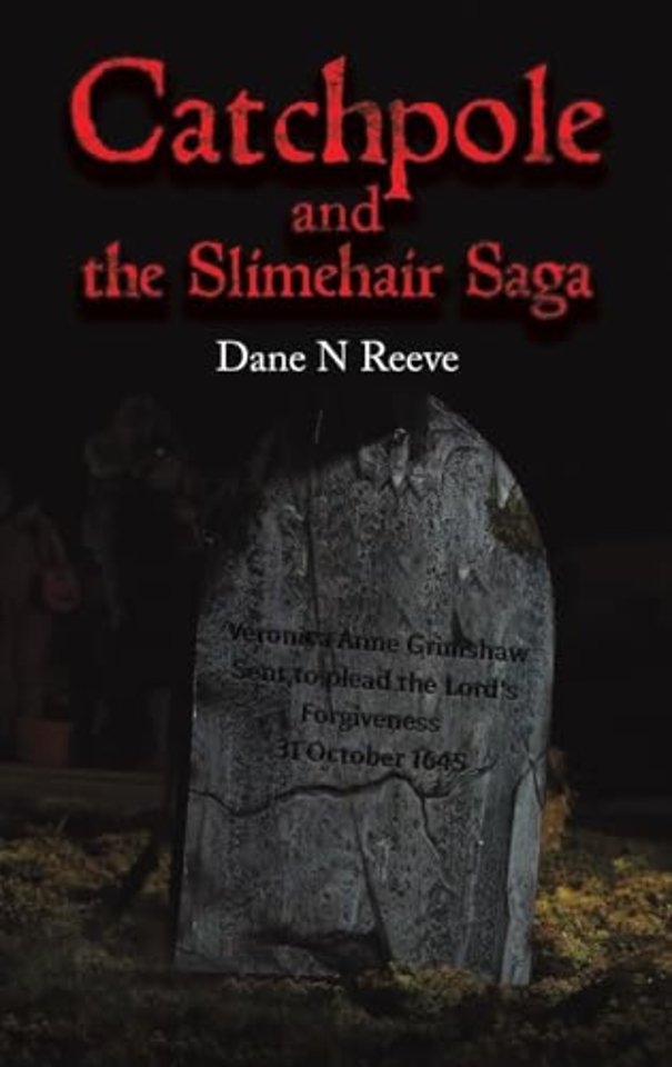 Catchpole and the Slimehair Saga