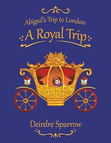 Abigail's Trip to London: A Royal Trip