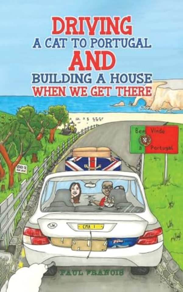 Driving a Cat to Portugal and Building a House When We Get There