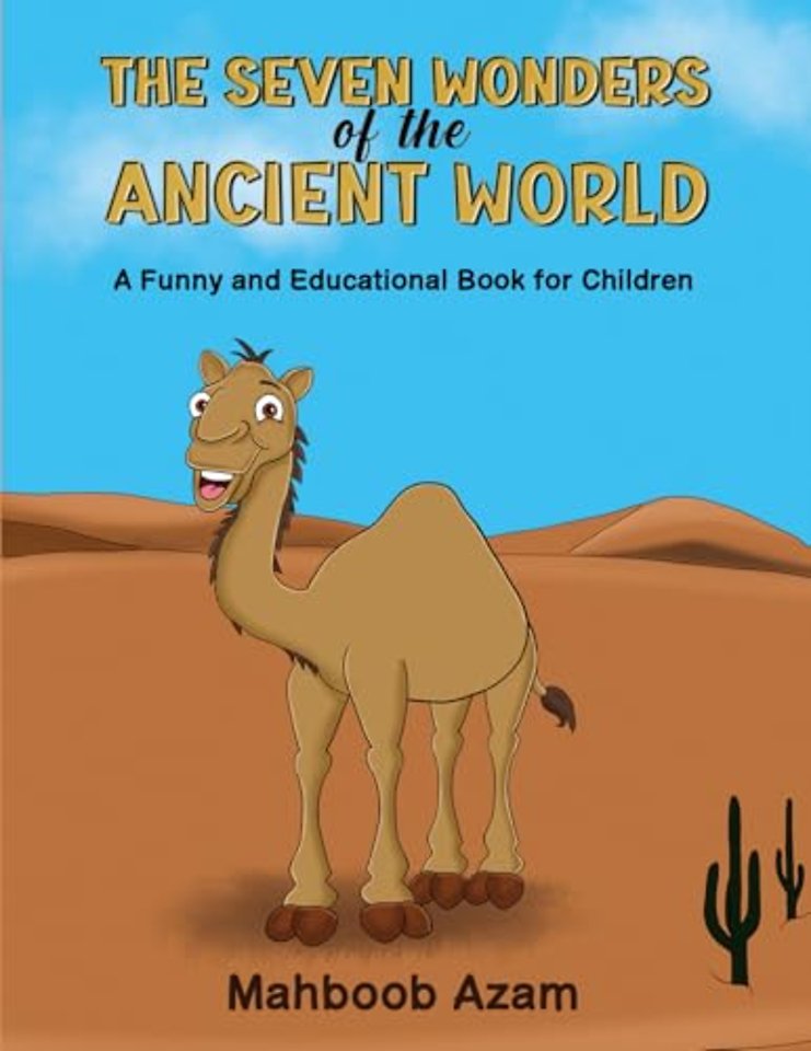 The Seven Wonders of the Ancient World: A Funny and Educational Book for Children