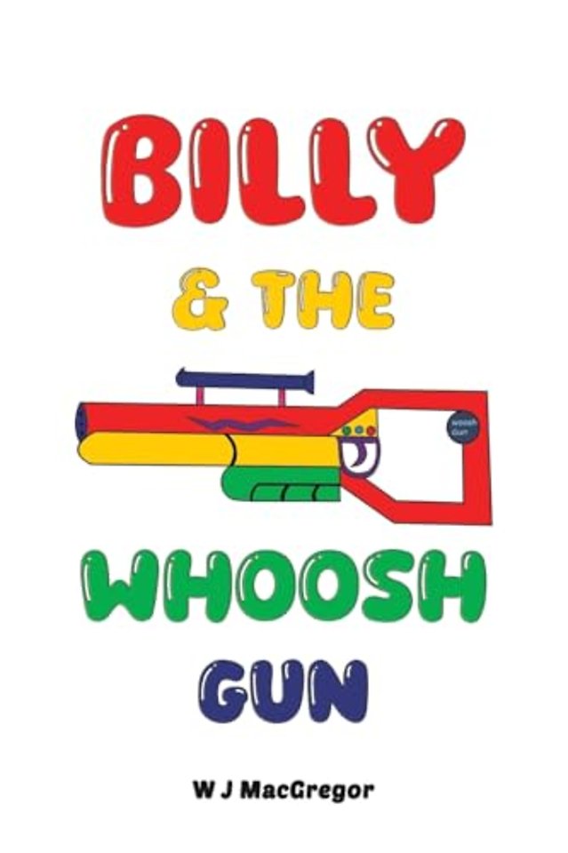 Billy & The Whoosh Gun