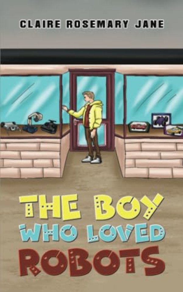 The Boy Who Loved Robots
