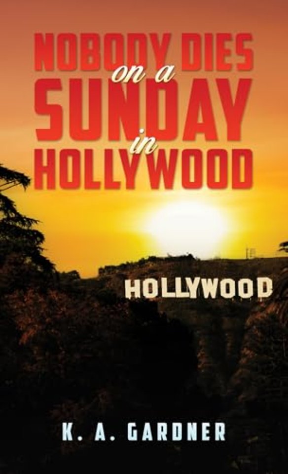 Nobody Dies on a Sunday in Hollywood