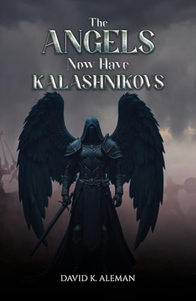 The Angels Now Have Kalashnikovs