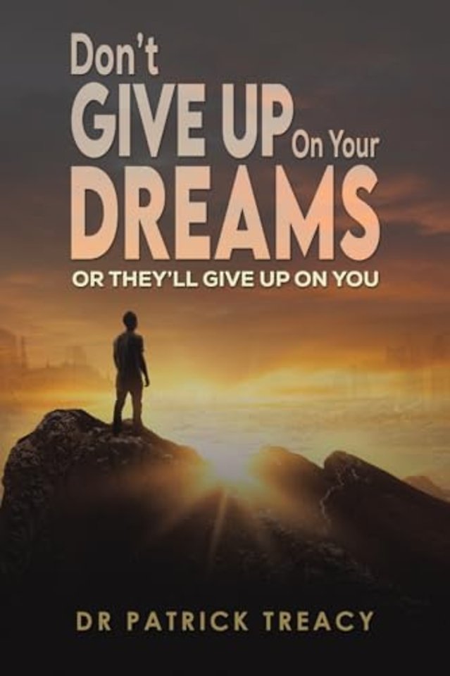 Don't Give Up on Your Dreams
