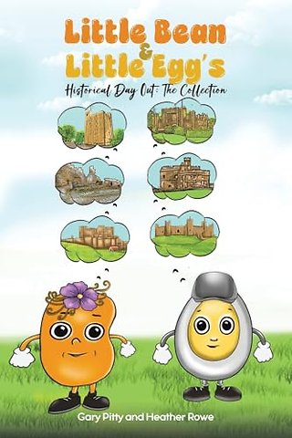Little Bean and Little Egg's Historical Day Out: The Collection