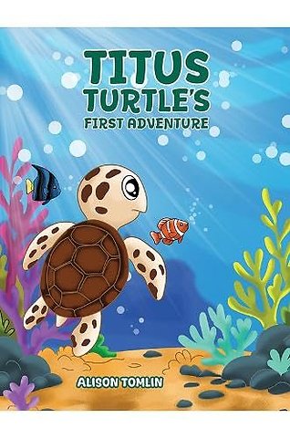 Titus Turtle's First Adventure