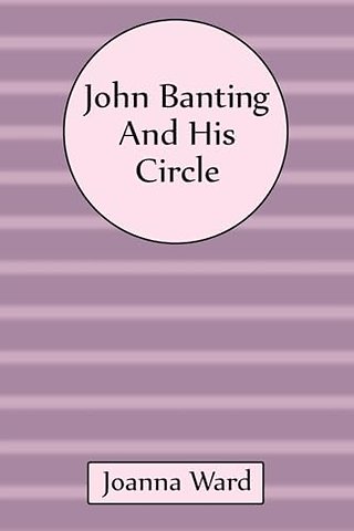 John Banting and His Circle