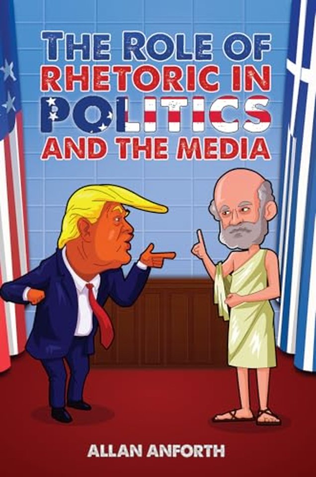 The Role of Rhetoric in Politics and the Media