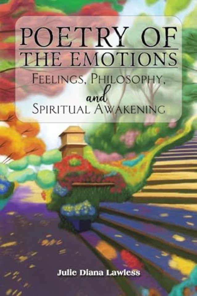 Poetry of the Emotions: Feelings, Philosophy, and Spiritual Awakening