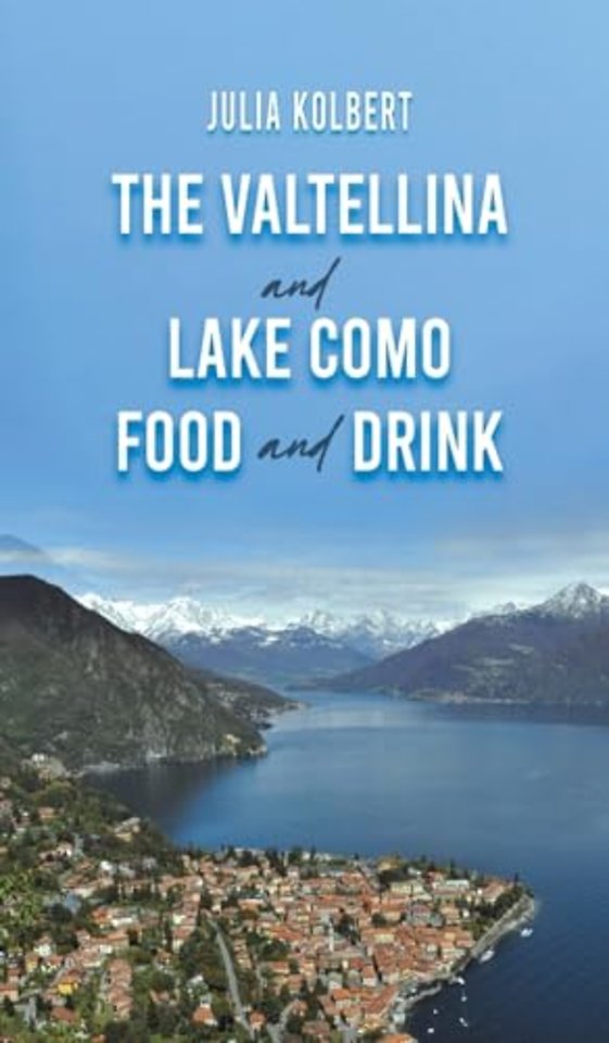 The Valtellina and Lake Como Food and Drink