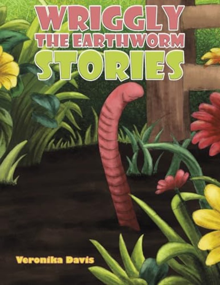 Wriggly the Earthworm Stories