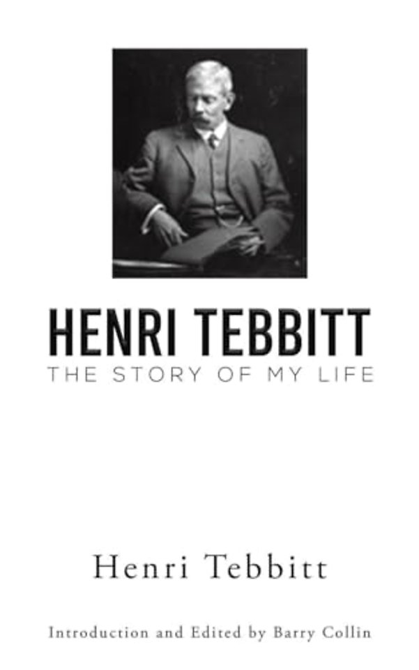 Henri Tebbitt: The Story of My Life