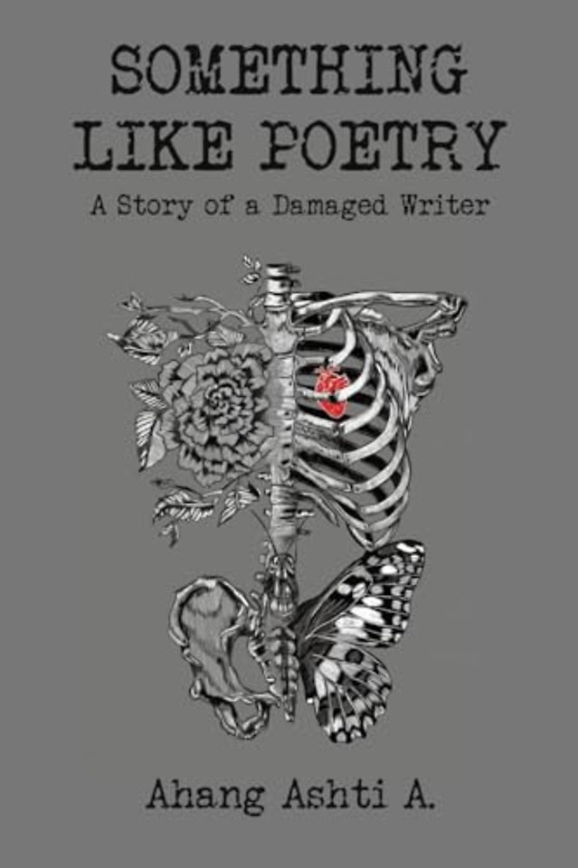 Something Like Poetry – A Story of a Damaged Writer