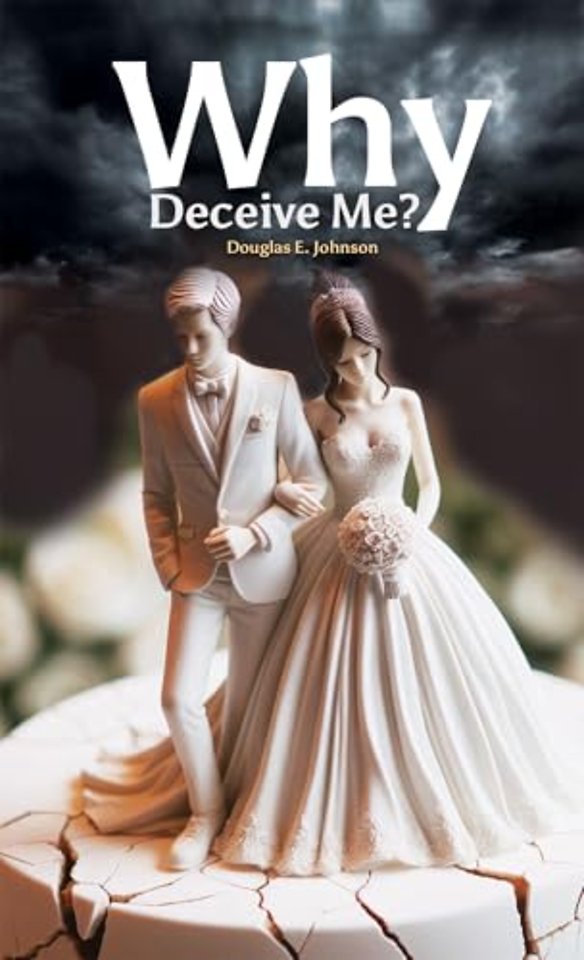 Why Deceive Me?