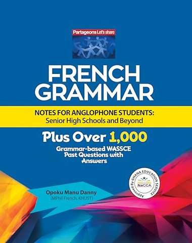 French Grammar Notes for Anglophone Students: Senior High Schools and Beyond