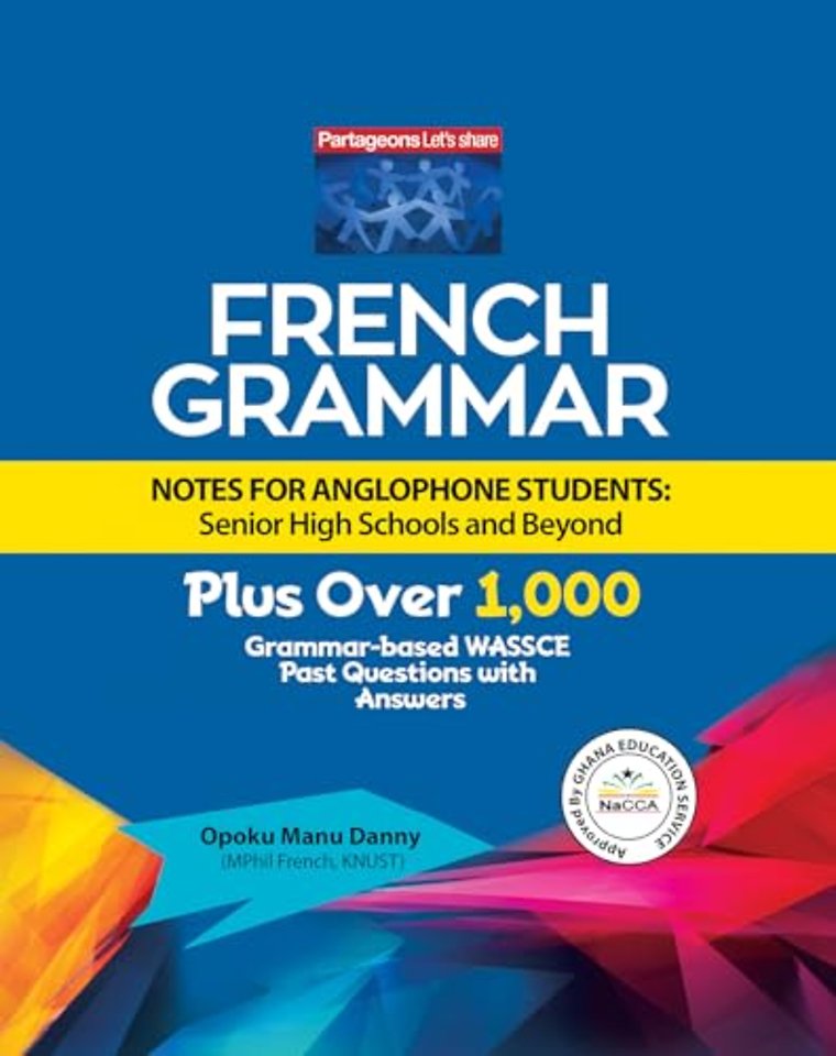 French Grammar Notes for Anglophone Students: Senior High Schools and Beyond