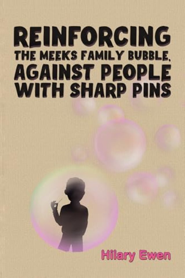 Reinforcing the Meeks Family Bubble, Against People with Sharp Pins