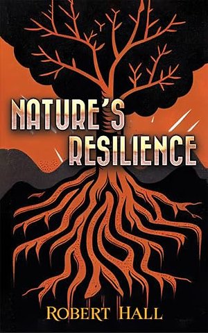 Nature’s Resilience