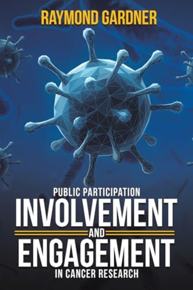 Public Participation Involvement and Engagement in Cancer Research