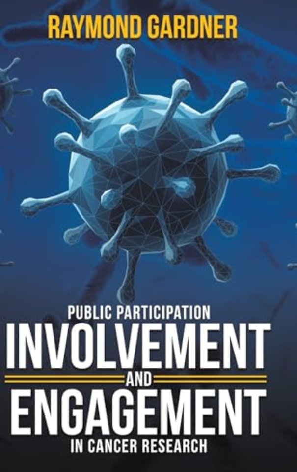 Public Participation Involvement and Engagement in Cancer Research