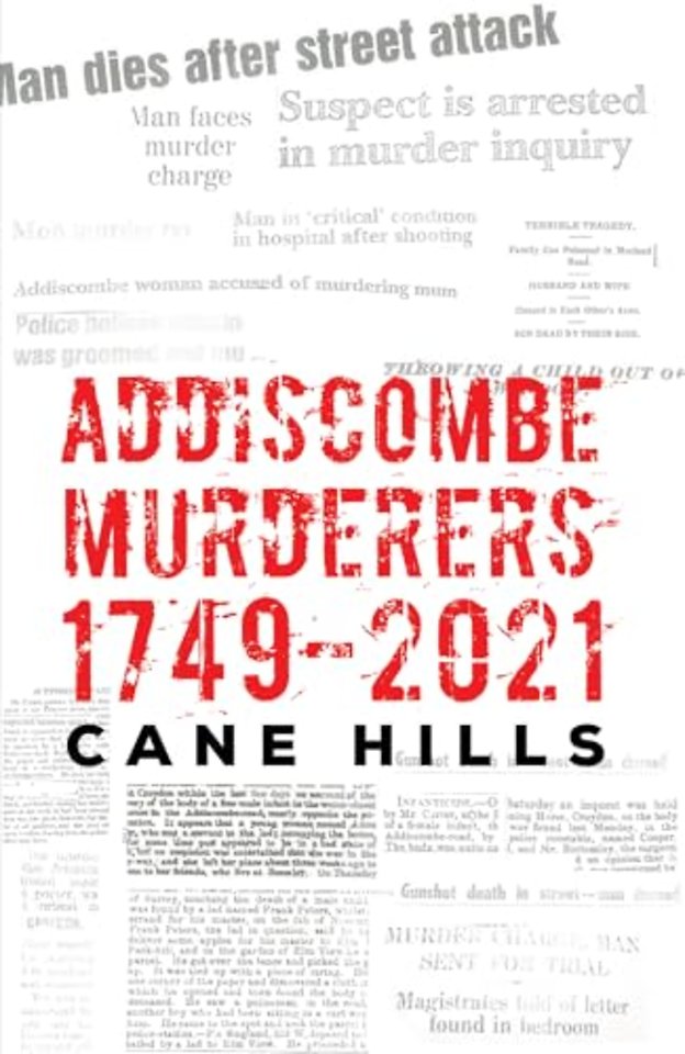 Addiscombe Murderers 1749–2021